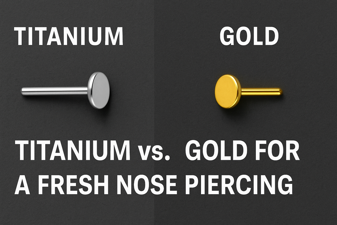 Titanium vs. Gold Jewelry for a Fresh Nose Piercing — Which Should You Choose?