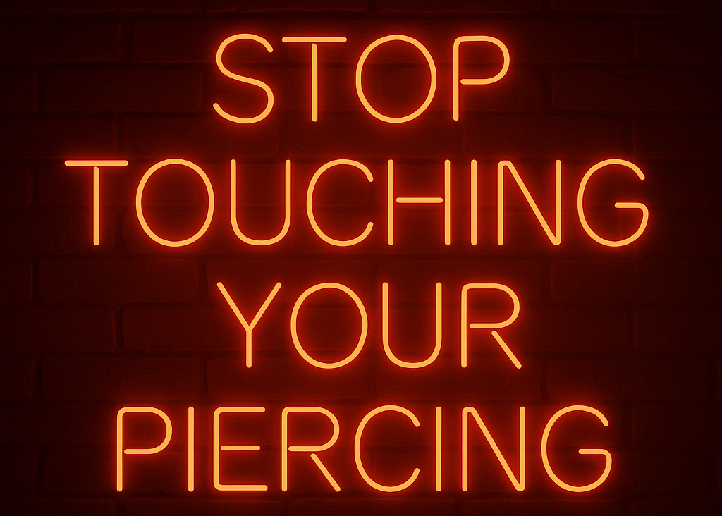 Why Touching Your Piercing Is the Worst Thing You Can Do