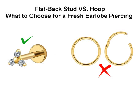 Hoop vs. Flat-Back Stud: What to Choose for a Fresh Earlobe Piercing